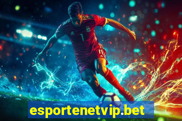 esportenetvip.bet - apostas online